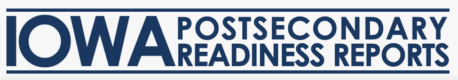 Iowa Postsecondary Readiness Reports